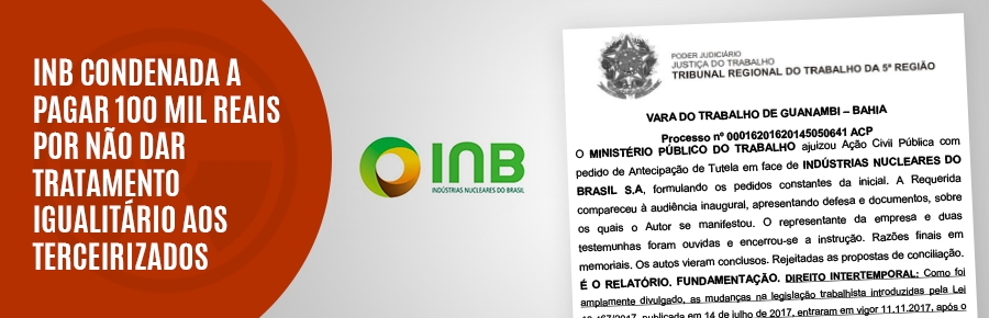 INB condenada a pagar 100 mil reais por não dar tratamento igualitário aos terceirizados